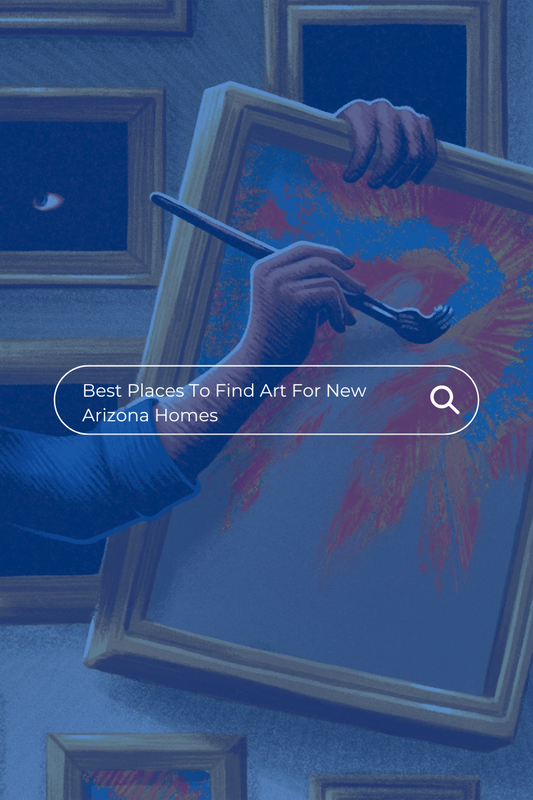 Best Places To Find Art For New Arizona Homes