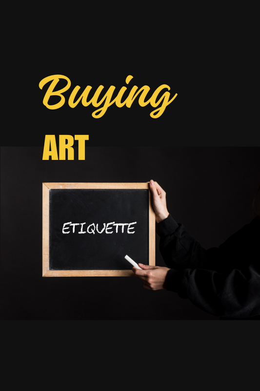Buying Art Etiquette