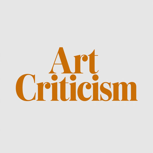 Art Criticism: Definition, History, Types, Theories, and Examples