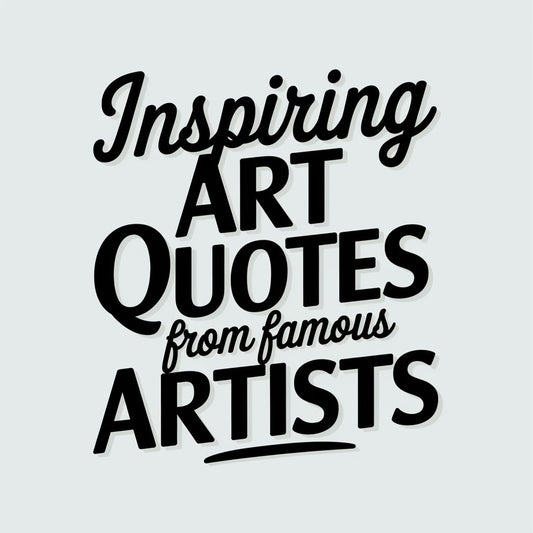 50 Inspiring Art Quotes from Famous Artists