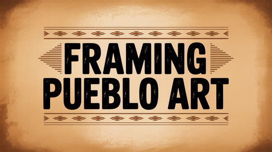 Framing Pueblo Art: Tips for Highlighting Native Designs