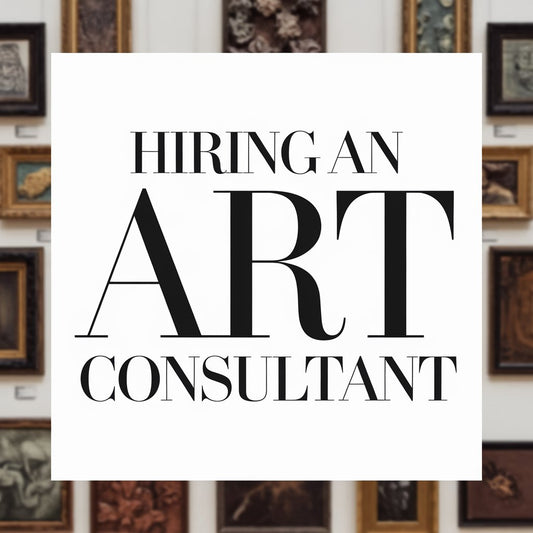 Hiring An Art Consultant: A Smart Investment For Your Collection