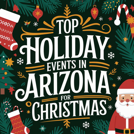 Top Holiday Events in Arizona for Christmas 2025