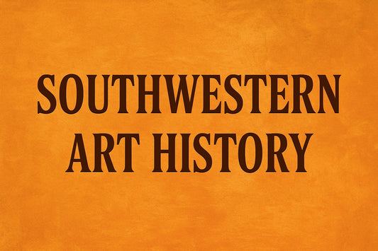 The History of Southwestern Art: A Visual Journey